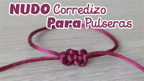 nudos corredizos pulseras|Cómo hacer un nudo corredizo para pulseras y。